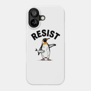Penguin Resist Protest – Funny Political Animal Activism Design Phone Case