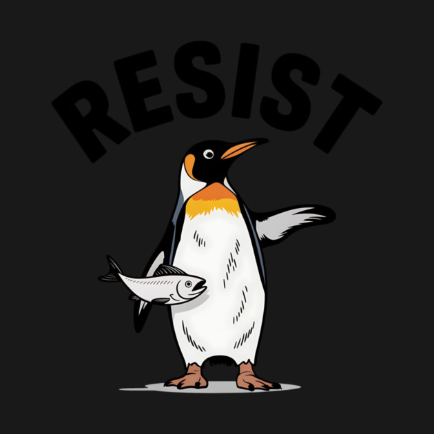 Penguin Resist Protest – Funny Political Animal Activism Design by ArtistTee ⭐⭐⭐⭐⭐