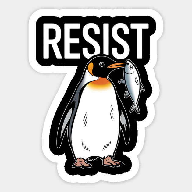 Penguin Resist Protest – Funny Political Penguin Activism - Penguins Anti Trump Sticker by ArtistTee ⭐⭐⭐⭐⭐