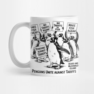 Penguins Against Tariffs – Funny Protest Animal Design from Heard Island Mug