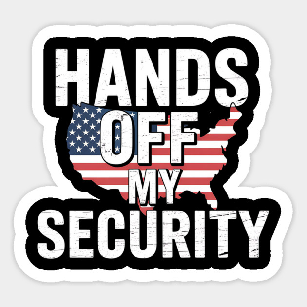 Hands Off My Social Security – Patriotic Protest Political Statement Design Sticker by ArtistTee ⭐⭐⭐⭐⭐