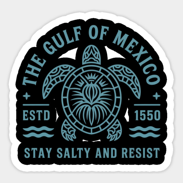Stay in the Gulf Be Salty and Resist – Environmental Activist Turtle Design Magnet by ArtistTee ⭐⭐⭐⭐⭐