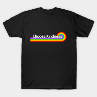 Choose Kindness T-Shirt
