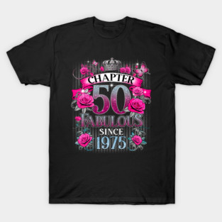 Womens Chapter 50 Fabulous Since 1975 50th Birthday Design T-Shirt