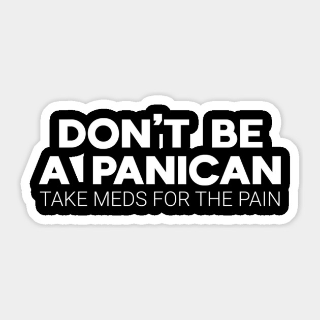 Don’t Be a Panican – Funny American Political Sarcasm Design Sticker by ArtistTee ⭐⭐⭐⭐⭐