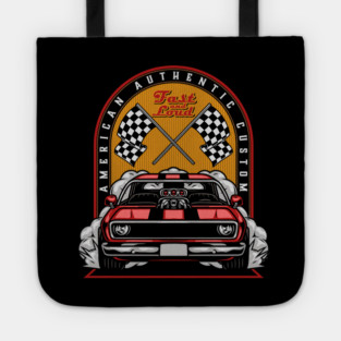 Fast and Loud Custom Tote