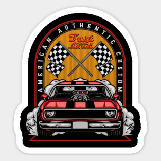 Fast and Loud Custom Sticker