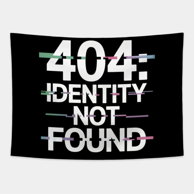404: Identity Not Found – Glitch Aesthetic Design Tapestry by Hobby Helpers Merch