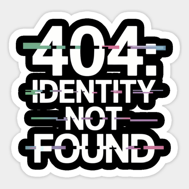 404: Identity Not Found – Glitch Aesthetic Design Magnet by Hobby Helpers Merch
