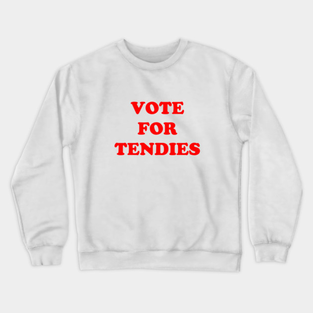 Vote For Chicken Tendies Crewneck Sweatshirt by dumbshirts