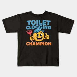 Toilet Clogging Champion  Funny Meme Kids T-Shirt