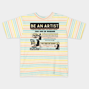 Be an artist Kids T-Shirt
