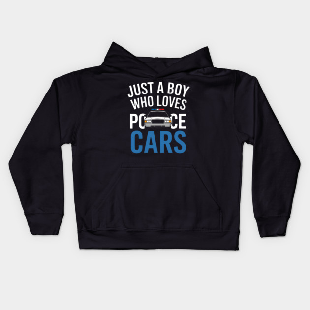 Just a Boy Who Loves Police Cars Kids Hoodie by MakerMind8.2