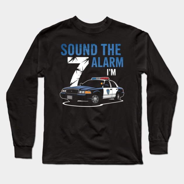 Sound the Alarm, I'm 7! Long Sleeve T-Shirt by MakerMind8.2