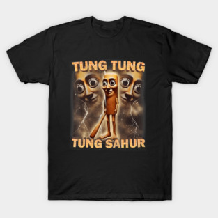 Tung Tung Tung Sahur Funny Tralalero Tralala T-Shirt