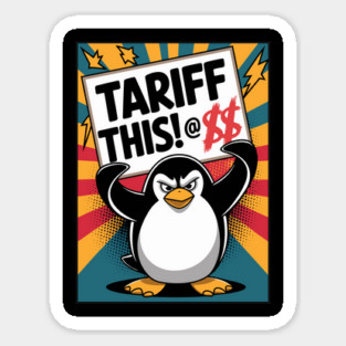Tariff This! Funny Protest Penguin Anti-tariff Sticker