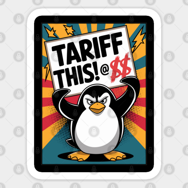 Tariff This! Funny Protest Penguin Anti-tariff Sticker by creative