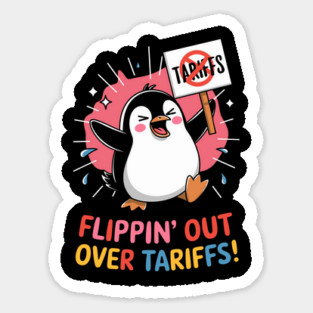 Flippin’ Out Over Tariffs Funny Penguin Against Tariffs Meme Magnet