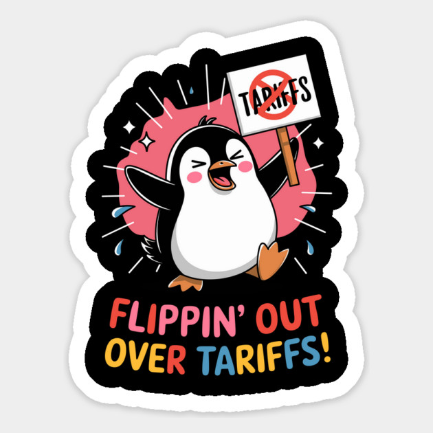 Flippin’ Out Over Tariffs Funny Penguin Against Tariffs Meme Magnet by creative