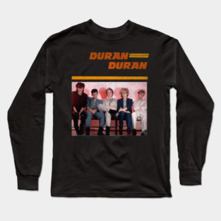 Vintage Sit Down Of Duran Duran 80s - Pinia Pon #31 Long Sleeve T-Shirt