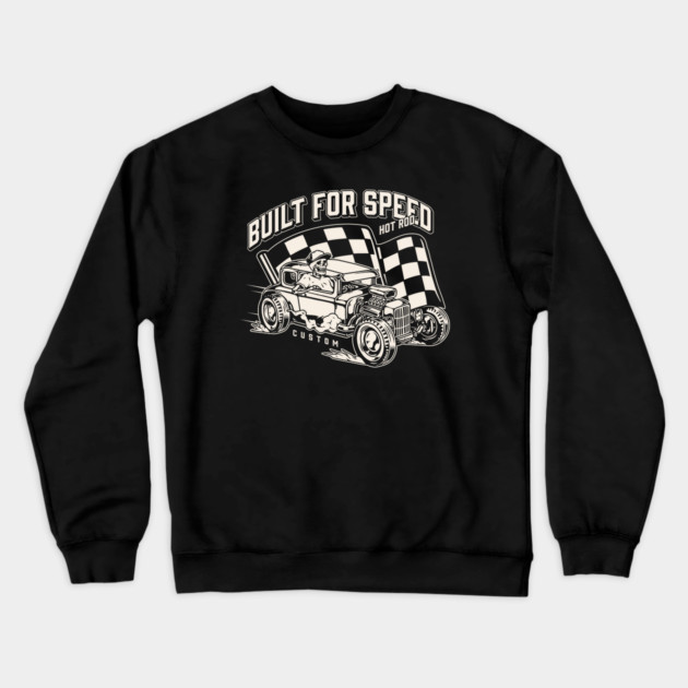 Built For Speed Crewneck Sweatshirt by Timeless Chaos