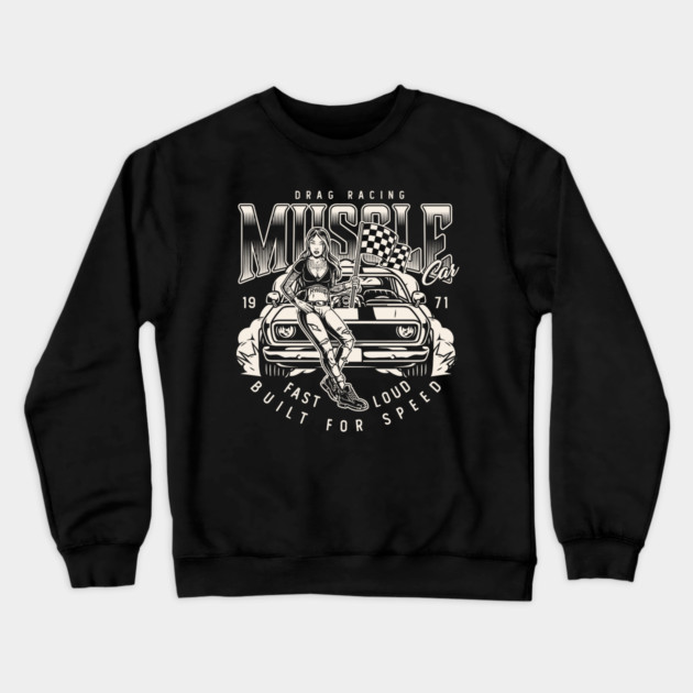 Drag Race Muscle Car Crewneck Sweatshirt by Timeless Chaos
