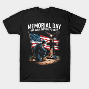 Memorial Day We Never Forget Veteran Patriotic American Flag T-Shirt