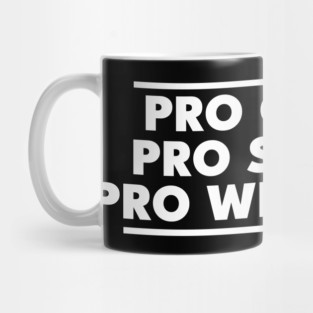 Pro Choice - Pro Science - Pro Wrestling Mug