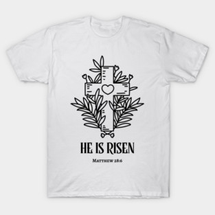 He is Risen - Cross T-Shirt