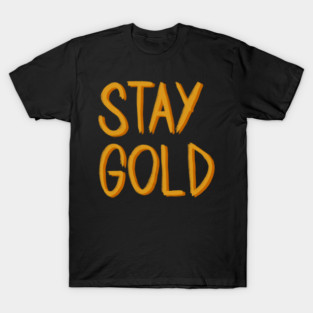 STAY GOLD - The Outsiders T-Shirt