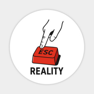 Press ESC to Exit Reality – Minimal Tech Escape Magnet