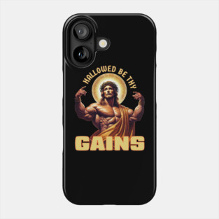 Hallowed Be Thy Gains – Funny Gym Jesus Fitness Meme Design Phone Case