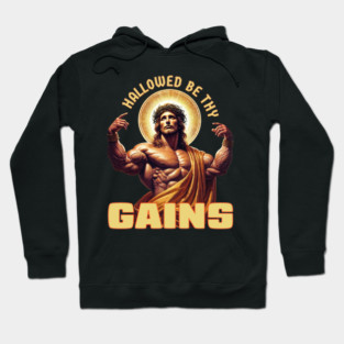 Hallowed Be Thy Gains – Funny Gym Jesus Fitness Meme Design Hoodie