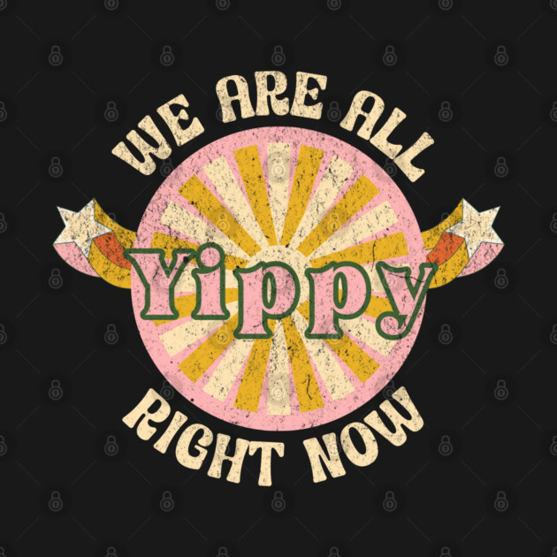 We Are All Yippy Right Now Trump Trade Wars by Yesteeyear