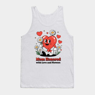 Mom honored with Love and Flowers - Christian Mom shirt Tank Top