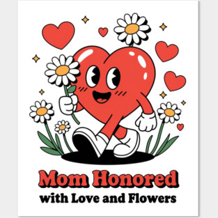 Mom honored with Love and Flowers - Christian Mom shirt Posters and Art