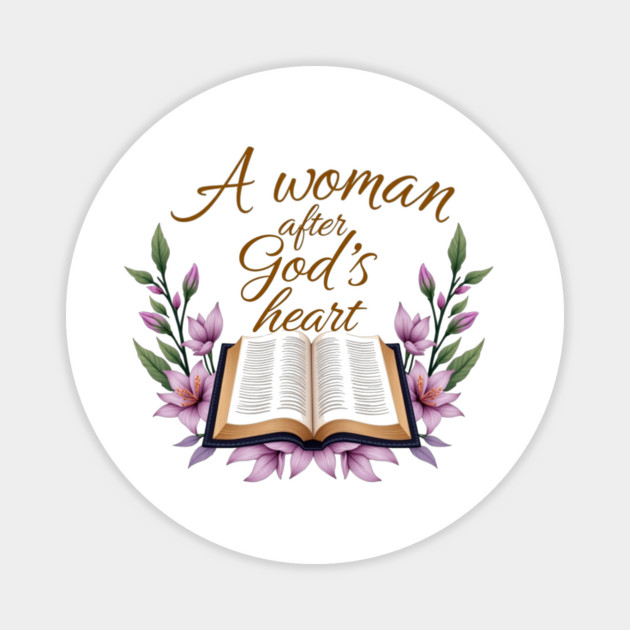Christian Woman – A Woman After God’s Heart Magnet by Rox