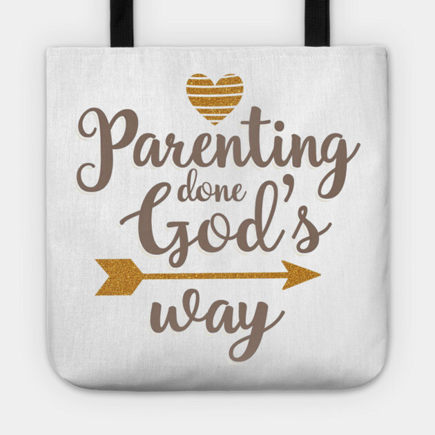 Christian Parenting – Raising Kids God’s Way Tote by Rox