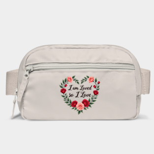 I am Loved so I love - Christian Mom shirt Bag