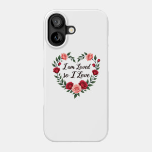 I am Loved so I love - Christian Mom shirt Phone Case