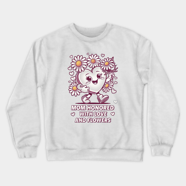 mom honored buy kids with love and flowers Crewneck Sweatshirt by Rox