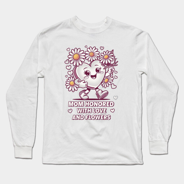 mom honored buy kids with love and flowers Long Sleeve T-Shirt by Rox