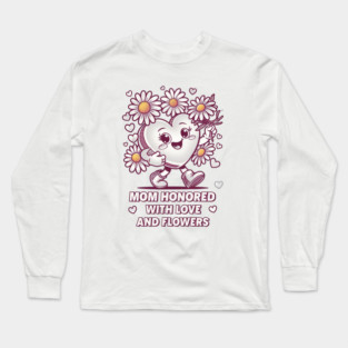 mom honored buy kids with love and flowers Long Sleeve T-Shirt