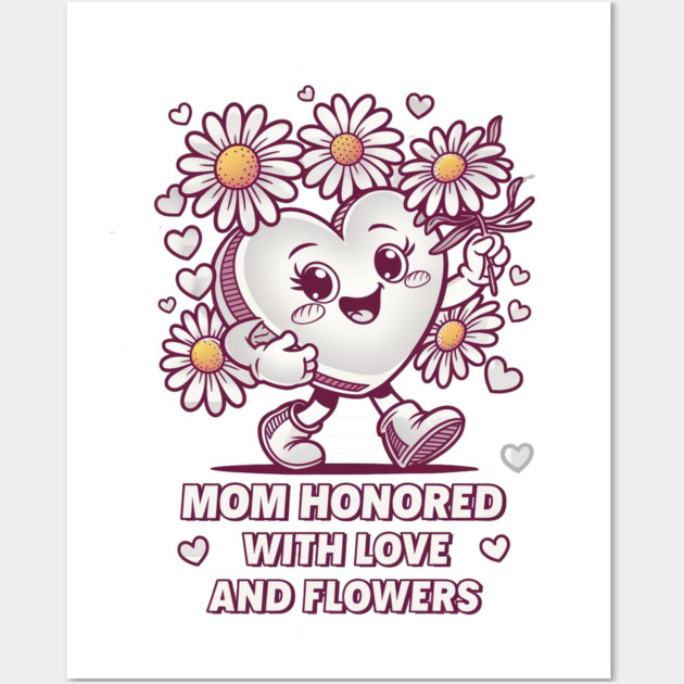 mom honored buy kids with love and flowers Wall Art by Rox