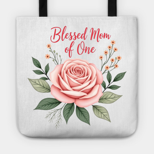 Blessed mom of one - Mom tshirt Tote by Rox