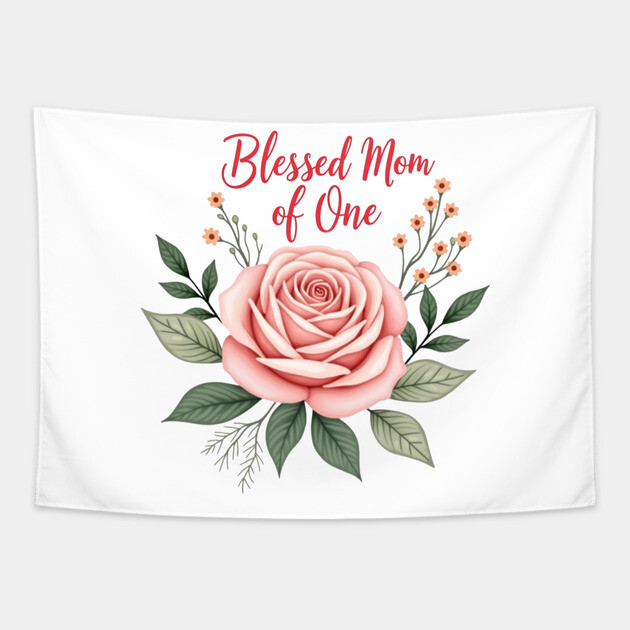 Blessed mom of one - Mom tshirt Tapestry by Rox