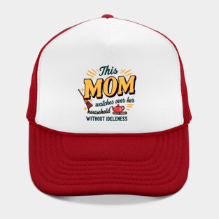 Proverbs 31 Mom – Watches Over Her House Without Idleness Hat