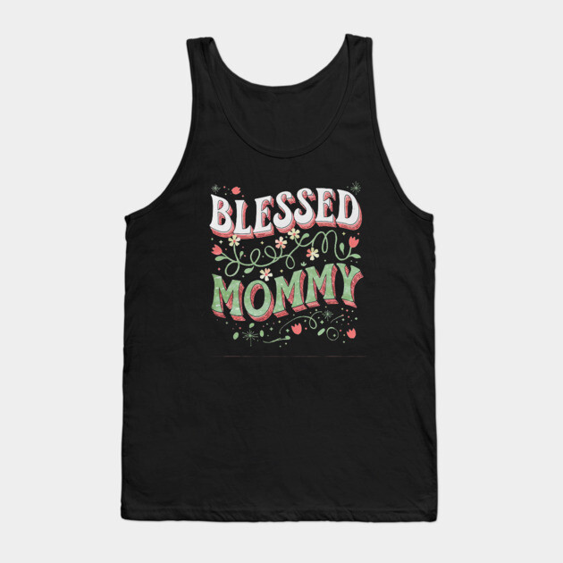 Blessed Mommy Shirt – Mom Gift for Women Tank Top by Rox
