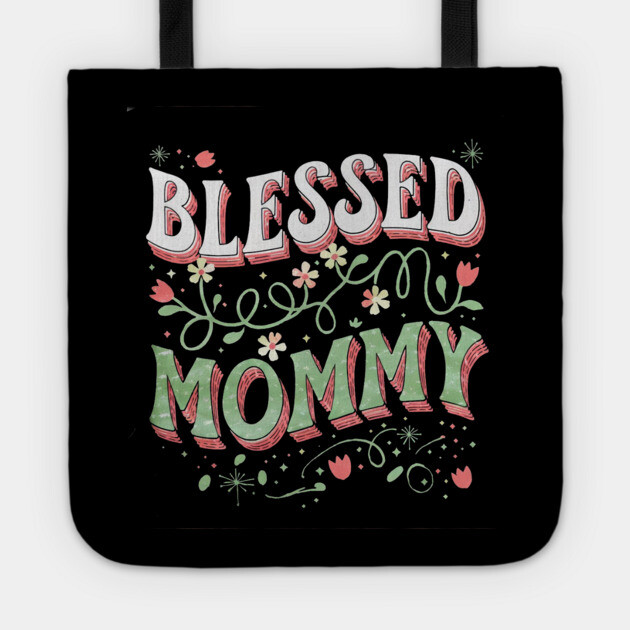 Blessed Mommy Shirt – Mom Gift for Women Tote by Rox