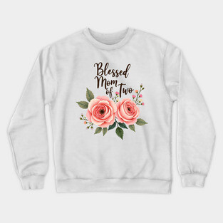 Blessed Mom of Two – Christian Motherhood Gift for Moms with Two Kids Crewneck Sweatshirt